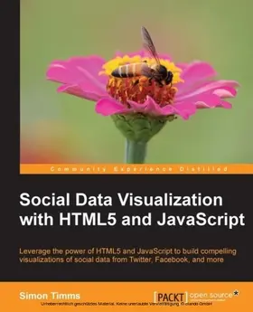 Timms |  Social Data Visualization with HTML5 and JavaScript | eBook | Sack Fachmedien