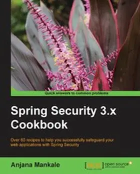 Mankale |  Spring Security 3.x Cookbook | eBook | Sack Fachmedien