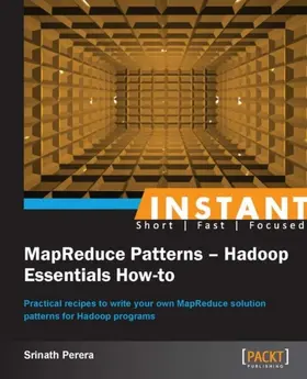 H Perera / Perera |  Instant MapReduce Patterns - Hadoop Essentials How-to | eBook | Sack Fachmedien