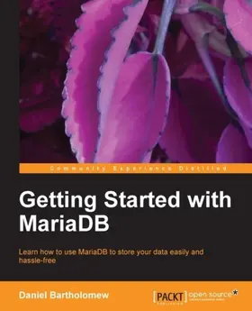 Bartholomew |  Getting Started with MariaDB | eBook | Sack Fachmedien