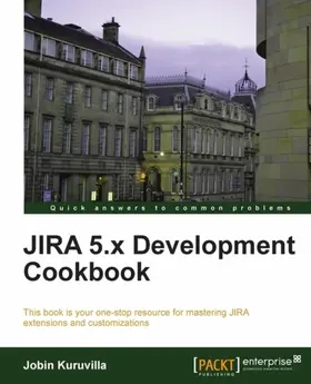 Kuruvilla |  JIRA 5.x Development Cookbook | eBook | Sack Fachmedien