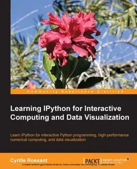 Rossant |  Learning IPython for Interactive Computing and Data Visualization | eBook | Sack Fachmedien
