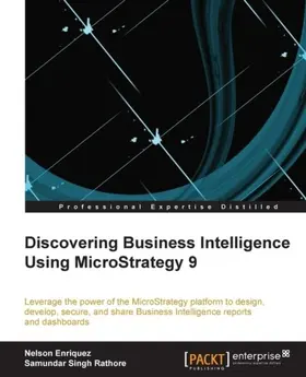 Enriquez / Singh Rathore |  Discovering Business Intelligence using MicroStrategy 9 | eBook | Sack Fachmedien