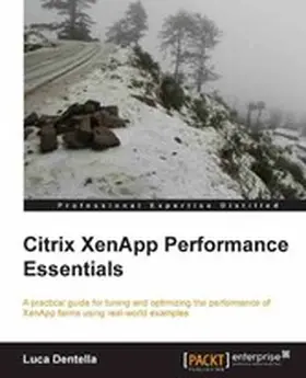 Dentella |  Citrix XenApp Performance Essentials | eBook | Sack Fachmedien