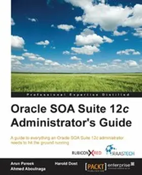 Pareek / Aboulnaga |  Oracle SOA Suite 12c Administrator's Guide | eBook | Sack Fachmedien