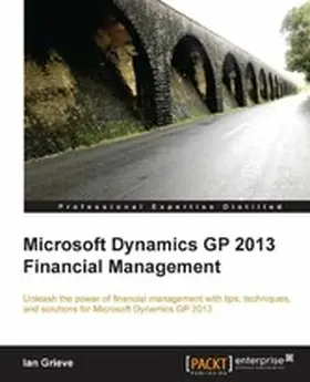 Grieve |  Microsoft Dynamics GP 2013 Financial Management | eBook | Sack Fachmedien