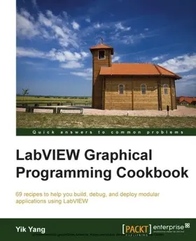 Yang |  LabVIEW Graphical Programming Cookbook | eBook | Sack Fachmedien