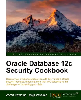Pavlovic / Veselica |  Oracle Database 12c Security Cookbook | eBook | Sack Fachmedien