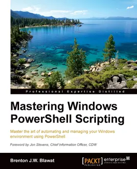J.W. Blawat |  Mastering Windows PowerShell Scripting | eBook | Sack Fachmedien