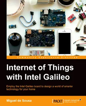 de Sousa |  Internet of things with Intel Galileo | eBook | Sack Fachmedien