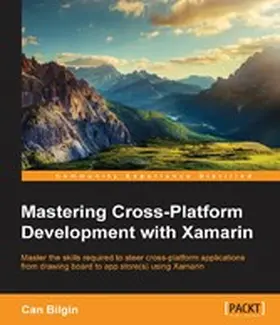 Bilgin |  Mastering Cross-Platform Development with Xamarin | eBook | Sack Fachmedien