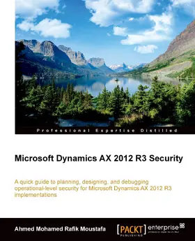Mohamed Rafik Moustafa |  MICROSOFT DYNAMICS AX 2012 R3 SECURITY | eBook | Sack Fachmedien