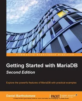 Bartholomew |  Getting Started with MariaDB - Second Edition | eBook | Sack Fachmedien