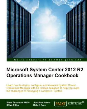 Horner / Odika |  Microsoft System Center 2012 R2 Operations Manager Cookbook | eBook | Sack Fachmedien