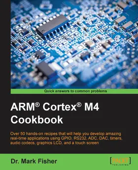 Fisher |  ARM(R) Cortex(R) M4 Cookbook | eBook | Sack Fachmedien