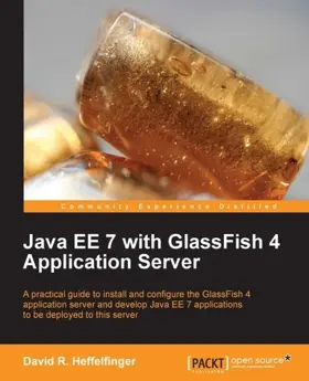 Heffelfinger |  Java EE 7 with GlassFish 4 Application Server | eBook | Sack Fachmedien