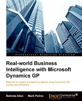 Allen / Polino |  Real-world Business Intelligence with Microsoft Dynamics GP | eBook | Sack Fachmedien