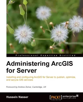 Nasser |  Administering ArcGIS for Server | eBook | Sack Fachmedien