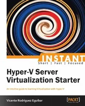 Eguibar |  Instant Hyper-V Server Virtualization Starter | eBook | Sack Fachmedien