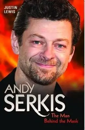 Lewis |  Andy Serkis - The Man Behind the Mask | eBook | Sack Fachmedien