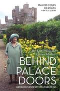 Burgess |  Behind Palace Doors - My Service as the Queen Mother's Equerry | eBook | Sack Fachmedien