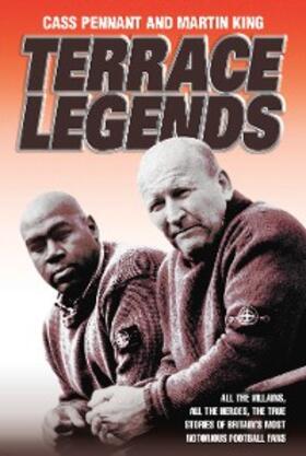 Pennant |  Terrace Legends - The Most Terrifying And Frightening Book Ever Written About Soccer Violence | eBook | Sack Fachmedien