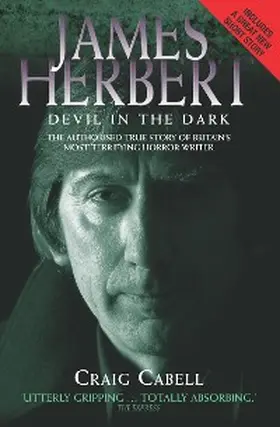 Cabell |  James Herbert - The Authorised True Story 1943-2013 | eBook | Sack Fachmedien