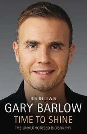 Lewis |  Gary Barlow - The Biography | eBook | Sack Fachmedien