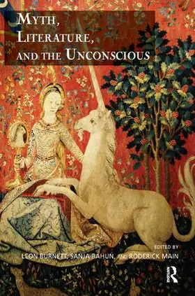 Burnett / Main / Bahun |  Myth, Literature, and the Unconscious | Buch |  Sack Fachmedien