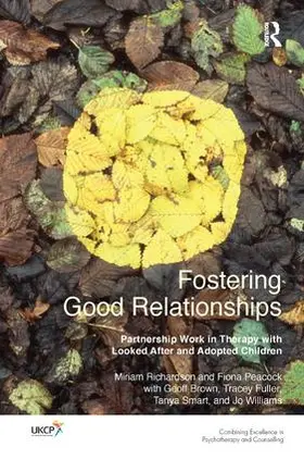 Richardson / Peacock / Brown |  Fostering Good Relationships | Buch |  Sack Fachmedien