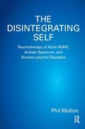 Mollon |  The Disintegrating Self | Buch |  Sack Fachmedien