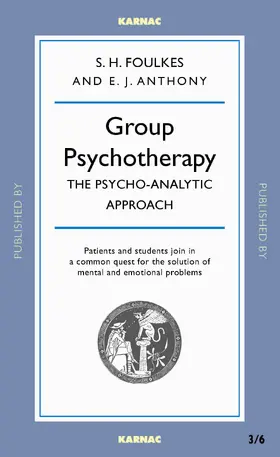 Anthony / Foulkes |  Group Psychotherapy | Buch |  Sack Fachmedien