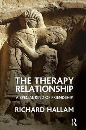 Hallam | The Therapy Relationship: A Special Kind of Friendship | Buch | 978-1-78220-252-3 | sack.de