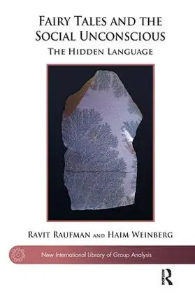 Raufman / Weinberg |  Fairy Tales and the Social Unconscious | Buch |  Sack Fachmedien