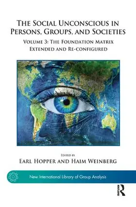 Hopper / Weinberg |  The Social Unconscious in Persons, Groups, and Societies | Buch |  Sack Fachmedien