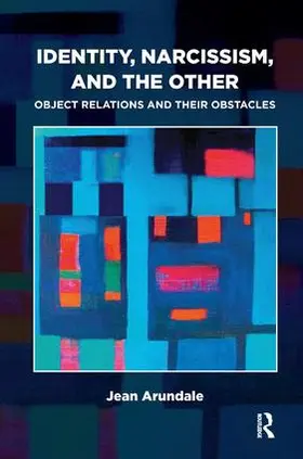 Arundale |  Identity, Narcissism, and the Other | Buch |  Sack Fachmedien