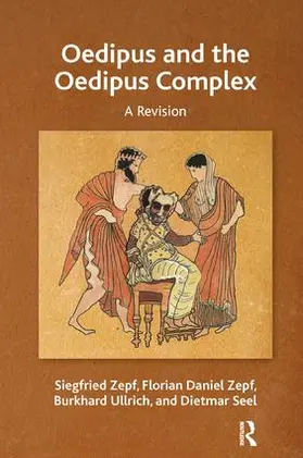 Zepf / Ullrich / Seel |  Oedipus and the Oedipus Complex | Buch |  Sack Fachmedien