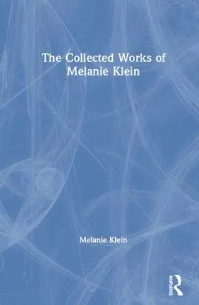 Klein |  The Collected Works of Melanie Klein | Buch |  Sack Fachmedien