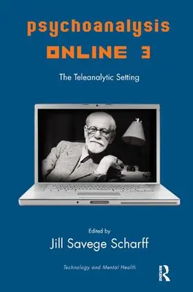 Scharff |  Psychoanalysis Online 3: The Teleanalytic Setting | Buch |  Sack Fachmedien