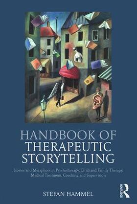 Hammel | Handbook of Therapeutic Storytelling | Buch | 978-1-78220-556-2 | sack.de