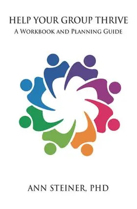Steiner / Steiner, Ph.D. |  Help Your Group Thrive | Buch |  Sack Fachmedien