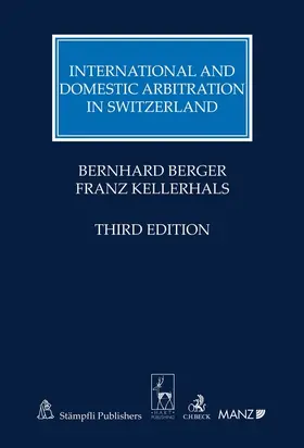 Berger / Kellerhals |  International and Domestic Arbitration in Switzerland | Buch |  Sack Fachmedien