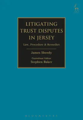 Sheedy / Baker | Litigating Trust Disputes in Jersey | Buch | 978-1-78225-680-9 | sack.de