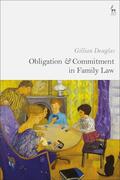 Douglas |  Obligation and Commitment in Family Law | Buch |  Sack Fachmedien