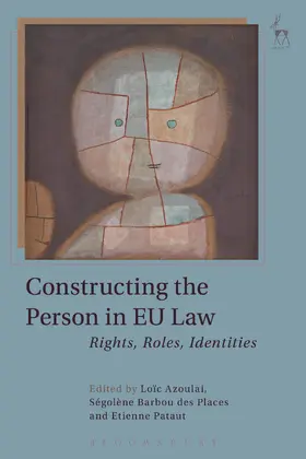 Azoulai / Places / Pataut |  Constructing the Person in EU Law | Buch |  Sack Fachmedien
