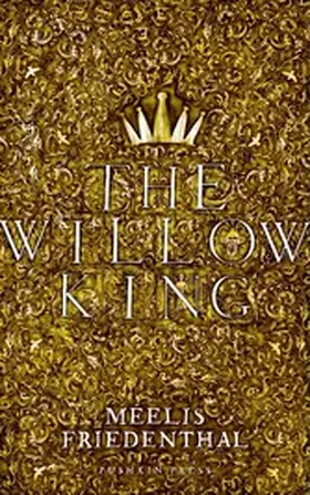 Friedenthal |  The Willow King | eBook | Sack Fachmedien
