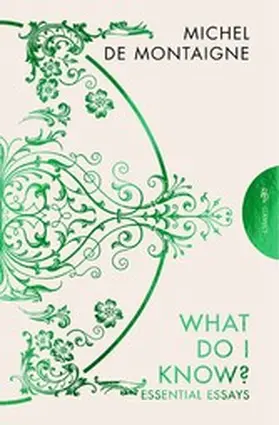 Montaigne |  What Do I Know? | eBook | Sack Fachmedien