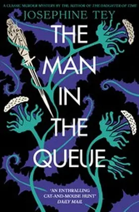 Tey |  The Man in the Queue | eBook | Sack Fachmedien