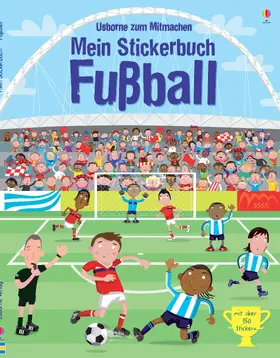 Mein Stickerbuch: Fußball | Buch | 978-1-78232-138-5 | www.sack.de
