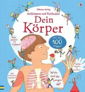 Stowell |  Aufklappen und Entdecken: Dein Körper | Buch |  Sack Fachmedien